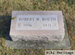 Robert W Roeth