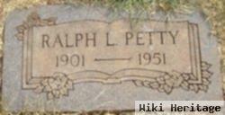 Ralph L Petty