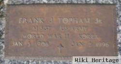 Frank J Topham, Jr