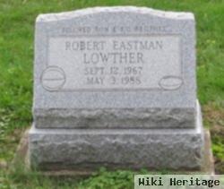 Robert Eastman Lowther