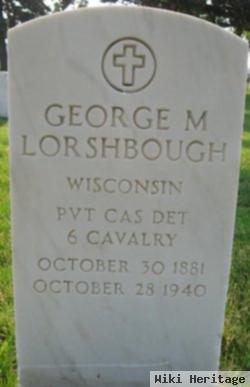 George M Lorshbough