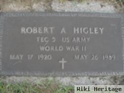 Robert A Higley