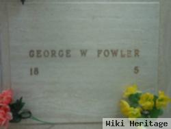 George W Fowler