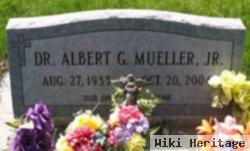 Dr Albert G Mueller, Jr