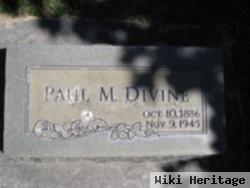 Paul M Divine