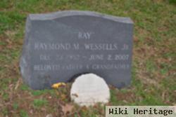 Raymond M. "ray" Wessells, Jr