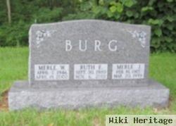 Merle W Burg