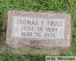 Thomas F Frost