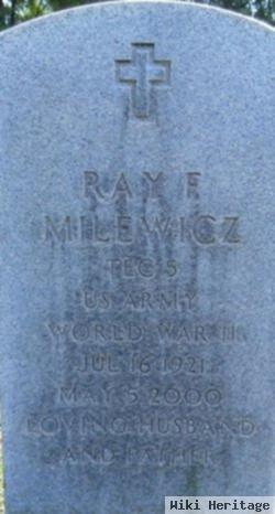 Ray F Milewicz