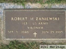 Robert M Zaniewski