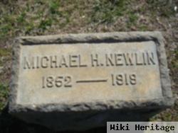 Michael H Newlin