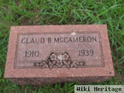 Claud B Mccameron