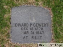 Edward P Gewerth