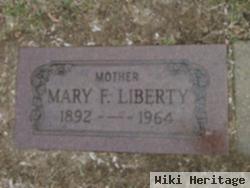 Mary F Liberty