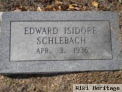 Edward Isidore Schlebach