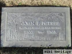 John F Petree
