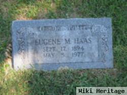 Eugene M Haas