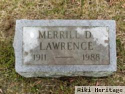 Merrill D. Lawrence