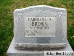 Caroline A. Raither Brown