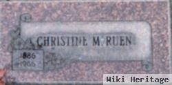 Christine M Ruen