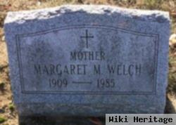 Margaret M Welch