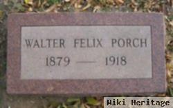 Walter Felix Porch