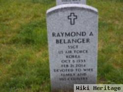 Raymond A Belanger