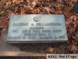 Eugene A Erlandson