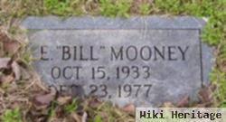 W E "bill" Mooney