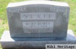 Burt Burly Slate