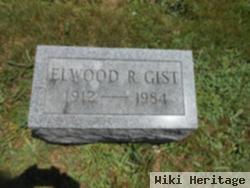 Elwood R. Gist