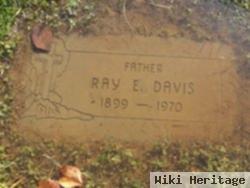 Ray E. Davis