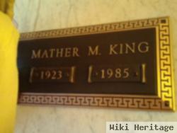 Mather M King