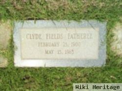 Clyde Fields Fatheree