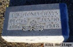 Edward W "toney" Hays