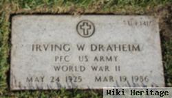 Irving W Draheim