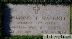 Raymond E Wagoner