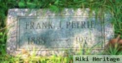 Frank J Petrie