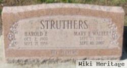 Harold E Struthers