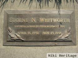 Eugene N Whitworth