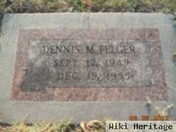 Dennis M. Felger