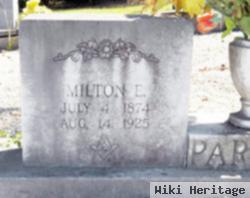 Milton E Parham