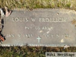 Pvt Louis William Froelich