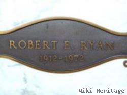 Robert E Ryan