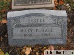 Mary P Hall