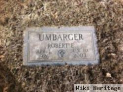 Robert E Umbarger