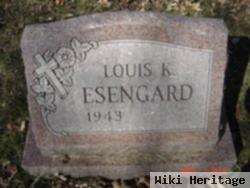 Louis K. Esengard