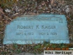 Robert K Kaiser