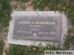 Eugene J "gene" Nenninger