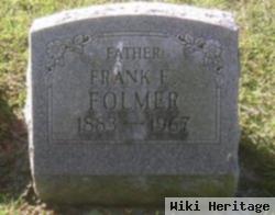 Frank E Folmer